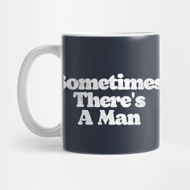 Sometimes There's a Man (Talkin' About The Dude Here) Lebowski Graphic by GIANTSTEPDESIGN